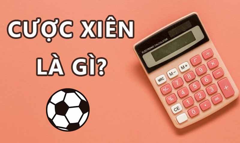 Cược xiên là gì? Cách chơi cược xiên là gì?